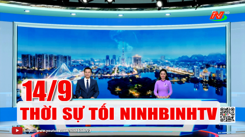 Thời sự Tối NinhBinhTV - 14/9/2026