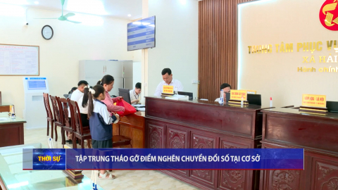 Tập trung th&aacute;o gỡ điểm nghẽn chuyển đổi số tại cơ sở