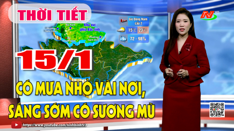 Dự b&aacute;o thời tiết khu vực tỉnh Ninh B&igrave;nh đ&ecirc;m 14, ng&agrave;y 15/1/2026