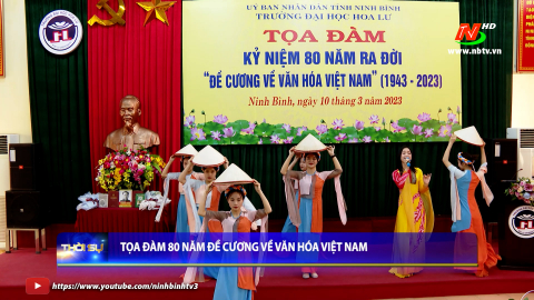 Tọa đ&agrave;m 80 năm đề cương về văn h&oacute;a Việt Nam