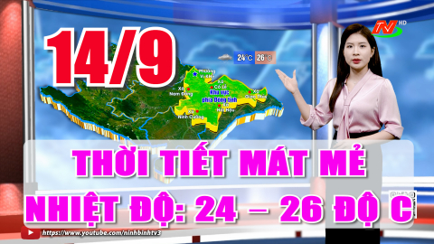 Dự b&aacute;o thời tiết 14/9/2026: Thời tiết m&aacute;t mẻ, nhiệt độ: 24 &ndash; 26 độ C. C&oacute; mưa d&ocirc;ng v&agrave;o trưa v&agrave; chiều