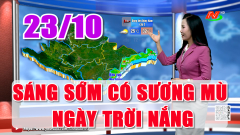  Dự b&aacute;o thời tiết mới nhất đ&ecirc;m nay v&agrave; ng&agrave;y 23/10: Đ&ecirc;m kh&ocirc;ng mưa, s&aacute;ng sớm c&oacute; sương m&ugrave;, ng&agrave;y trời nắng
