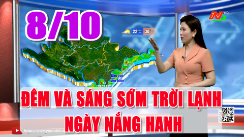 Dự b&aacute;o thời tiết 8/10: Đ&ecirc;m v&agrave; s&aacute;ng sớm trời lạnh, ng&agrave;y nắng hanh. Nhiệt độ: 22 - 32 độ C