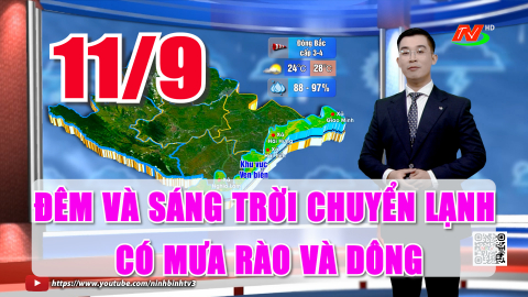 Dự b&aacute;o thời tiết 11/9/2026: Đ&ecirc;m v&agrave; s&aacute;ng trời chuyển lạnh. C&oacute; mưa r&agrave;o v&agrave; d&ocirc;ng, trưa chiều hửng nắng.
