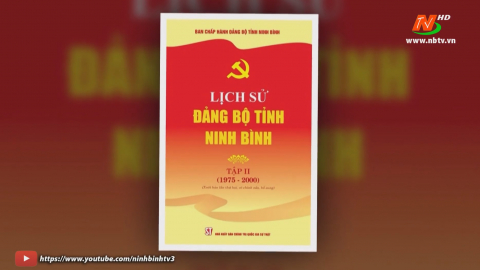 Bộ s&aacute;ch &ldquo;Lịch sử Đảng bộ tỉnh Ninh B&igrave;nh&rdquo; &ndash; C&ocirc;ng tr&igrave;nh khoa học c&ocirc;ng phu, gi&agrave;u &yacute; nghĩa