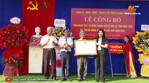Th&ocirc;n Đ&ocirc;ng Hoa đ&oacute;n Bằng c&ocirc;ng nhận khu d&acirc;n cư n&ocirc;ng th&ocirc;n mới kiểu mẫu
