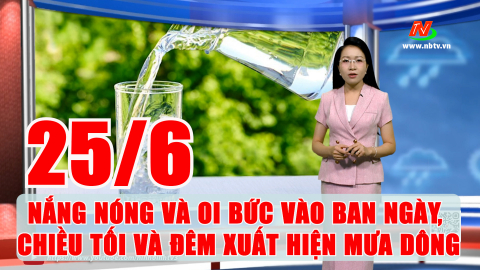 Dự b&aacute;o thời tiết đ&ecirc;m 24, ng&agrave;y 25/6/2025