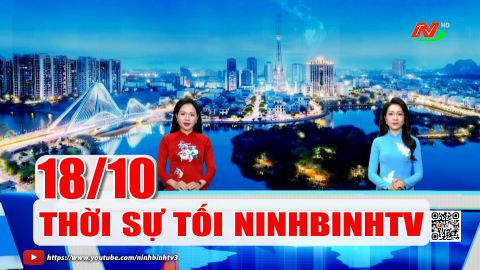 Thời sự Tối NinhBinhTV - 18/10/2026