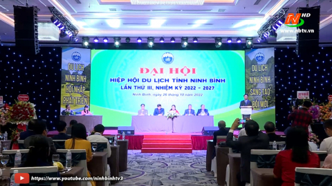 Đại hội hiệp hội du lịch tỉnh Ninh B&igrave;nh lần thứ III, nhiệm kỳ 2022 - 2027
