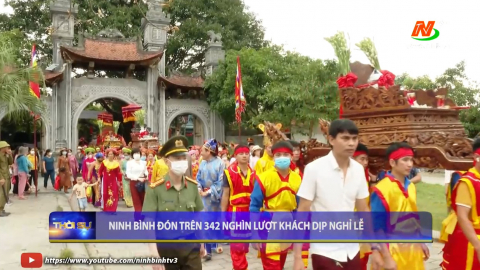 Ninh B&igrave;nh đ&oacute;n tr&ecirc;n 342 ngh&igrave;n lượt kh&aacute;ch dịp nghỉ lễ