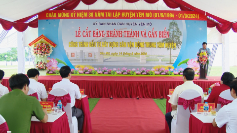 Y&ecirc;n M&ocirc; kh&aacute;nh th&agrave;nh, khởi c&ocirc;ng c&ocirc;ng tr&igrave;nh ch&agrave;o mừng kỷ niệm 30 năm t&aacute;i lập huyện