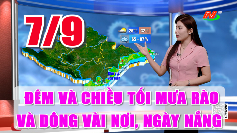  Dự b&aacute;o thời tiết 7/9/2026: Đ&ecirc;m v&agrave; chiều tối c&oacute; mưa r&agrave;o v&agrave; d&ocirc;ng v&agrave;i nơi, ng&agrave;y nắng