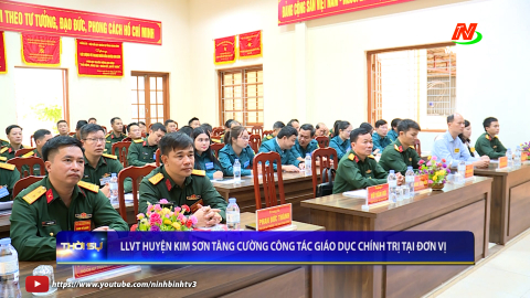 LLVT huyện Kim Sơn tăng cường c&ocirc;ng t&aacute;c gi&aacute;o dục ch&iacute;nh trị tại đơn vị