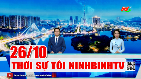 Thời sự Tối NinhBinhTV - 26/10/2026