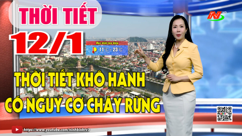 Dự b&aacute;o thời tiết khu vực tỉnh Ninh B&igrave;nh đ&ecirc;m 11, ng&agrave;y 12/1/2026
