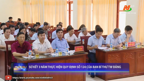 Sơ kết 3 năm thực hiện Quy định số 124 của Ban B&iacute; thư Trung ương Đảng
