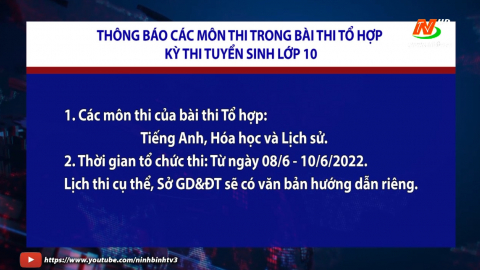 Th&ocirc;ng b&aacute;o c&aacute;c m&ocirc;n thi trong b&agrave;i thi tổ hợp kỳ thi tuyển sinh lớp 10