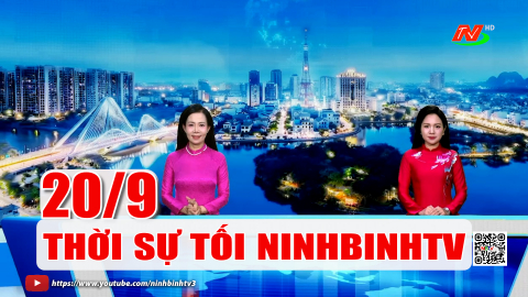 Thời sự Tối NinhBinhTV - 20/9/2026
