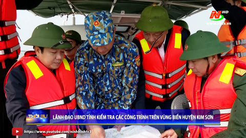 L&atilde;nh đạo tỉnh kiểm tra c&aacute;c c&ocirc;ng tr&igrave;nh tr&ecirc;n v&ugrave;ng biển huyện Kim Sơn