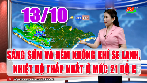 Dự b&aacute;o thời tiết 13/10: S&aacute;ng sớm v&agrave; đ&ecirc;m muộn, kh&ocirc;ng kh&iacute; se lạnh, nhiệt độ thấp nhất ở mức 21 độ C