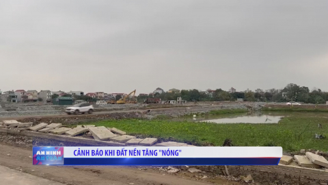 Cảnh b&aacute;o khi đất nền tăng n&oacute;ng
