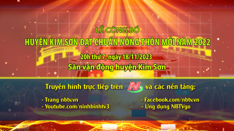 Lễ c&ocirc;ng bố:" Huyện Kim Sơn đạt chuẩn n&ocirc;ng th&ocirc;n mới năm 2022"