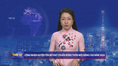 C&ocirc;ng nhận huyện Y&ecirc;n M&ocirc; đạt chuẩn n&ocirc;ng th&ocirc;n mới n&acirc;ng cao năm 2024