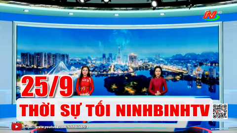 Thời sự Tối NinhBinhTV - 25/9/2026