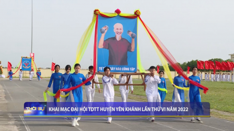 Khai mạc Đại hội TDTT huyện Y&ecirc;n Kh&aacute;nh lần thứ VI năm 2022