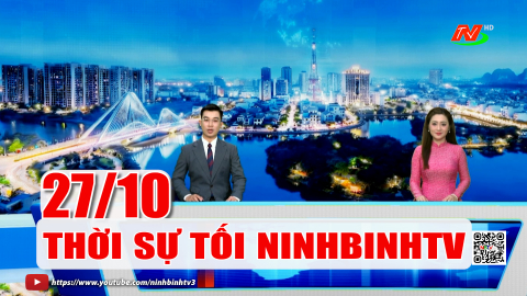 Thời sự Tối NinhBinhTV - 27/10/2026