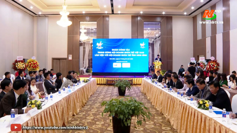 Đo&agrave;n c&ocirc;ng t&aacute;c của Trung ương Hội Doanh nh&acirc;n trẻ Việt Nam l&agrave;m việc với Hội Doanh nh&acirc;n trẻ tỉnh Ninh B&igrave;nh