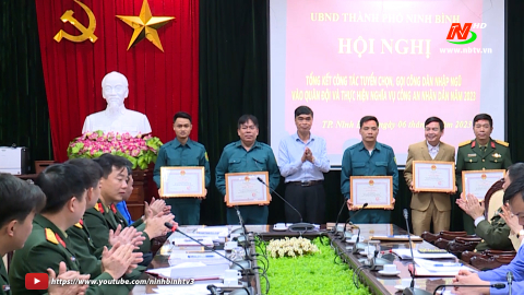 Th&agrave;nh phố Ninh B&igrave;nh, Tam Điệp v&agrave; c&aacute;c huyện Hoa Lư, Nho Quan, Y&ecirc;n Kh&aacute;nh, Y&ecirc;n M&ocirc;, Kim Sơn tổng kết c&ocirc;ng t&aacute;c tuyển chọn, gọi c&ocirc;ng d&acirc;n nhập ngũ năm 2023