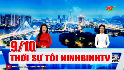 Thời sự Tối NinhBinhTV - 09/10/2026