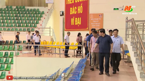 Đồng ch&iacute; Ph&oacute; Chủ tịch Thường trực UBND tỉnh kiểm tra c&ocirc;ng t&aacute;c chuẩn bị SEA Games 31