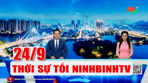 Thời sự Tối NinhBinhTV - 24/9/2026
