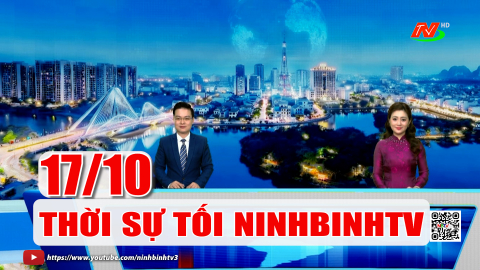 Thời sự Tối NinhBinhTV - 17/10/2026