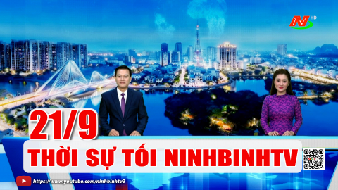Thời sự Tối NinhBinhTV - 21/9/2026