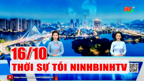 Thời sự Tối NinhBinhTV - 16/10/2026