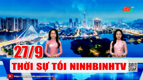 Thời sự Tối NinhBinhTV - 27/9/2026