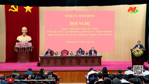 Tỉnh ủy Ninh B&igrave;nh tổng kết c&ocirc;ng t&aacute;c năm, c&ocirc;ng t&aacute;c kiểm tra, gi&aacute;m s&aacute;t của Đảng năm 2025