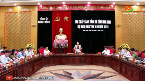 Hội nghị lần thứ 10 Ban Chấp h&agrave;nh Đảng bộ tỉnh kh&oacute;a XXII
