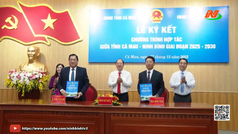Lễ k&yacute; kết chương tr&igrave;nh hợp t&aacute;c giữa tỉnh C&agrave; Mau &ndash; Ninh B&igrave;nh giai đoạn 2025-2030