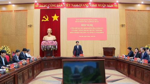 C&ocirc;ng bố Quyết định kiểm tra, gi&aacute;m s&aacute;t của Bộ Ch&iacute;nh trị, Ban B&iacute; thư đối với Ban Thường vụ Tỉnh ủy Ninh B&igrave;nh