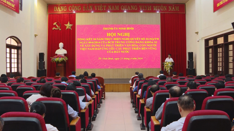 Th&agrave;nh ủy Ninh B&igrave;nh tổng kết 10 năm thực hiện Nghị quyết số 33 của Ban Chấp h&agrave;nh Trung ương Đảng