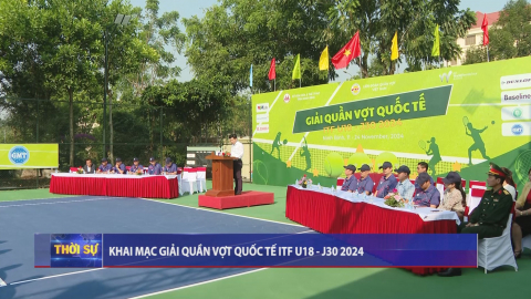 Khai mạc Giải quần vợt quốc tế ITF U18 - J30 2024