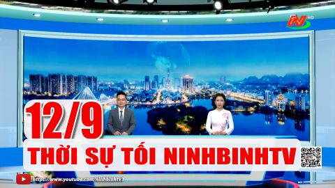 Thời sự Tối NinhBinhTV - 12/9/2026