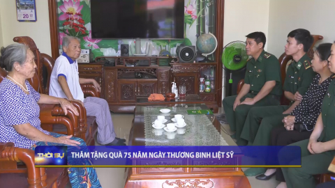 Thăm tặng qu&agrave; 75 năm Ng&agrave;y Thương binh, Liệt sỹ