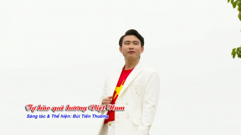 Tự h&agrave;o qu&ecirc; hương Việt Nam
