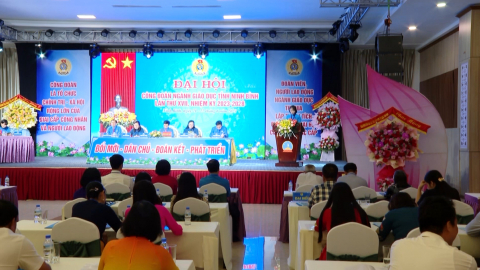 Đại hội c&ocirc;ng đo&agrave;n ng&agrave;nh gi&aacute;o dục nhiệm kỳ 2023 - 2028