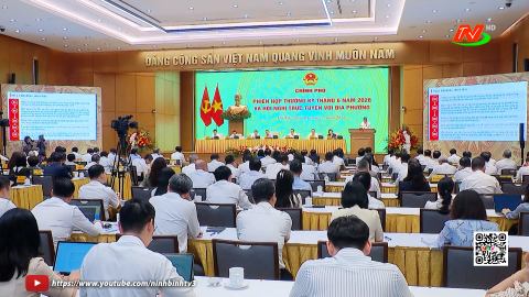 Phi&ecirc;n họp Ch&iacute;nh phủ thường kỳ th&aacute;ng 6/2026 v&agrave; Hội nghị trực tuyến với c&aacute;c địa phương